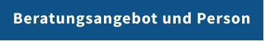 Beratungsangebot und Person