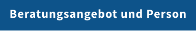 Beratungsangebot und Person