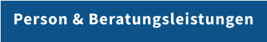 Person & Beratungsleistungen